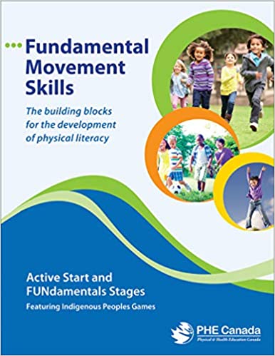 FMS: Act Start & FUNdamntl Stage Feat Indigenous People Games (Spiral Binding, 2nd Edition)