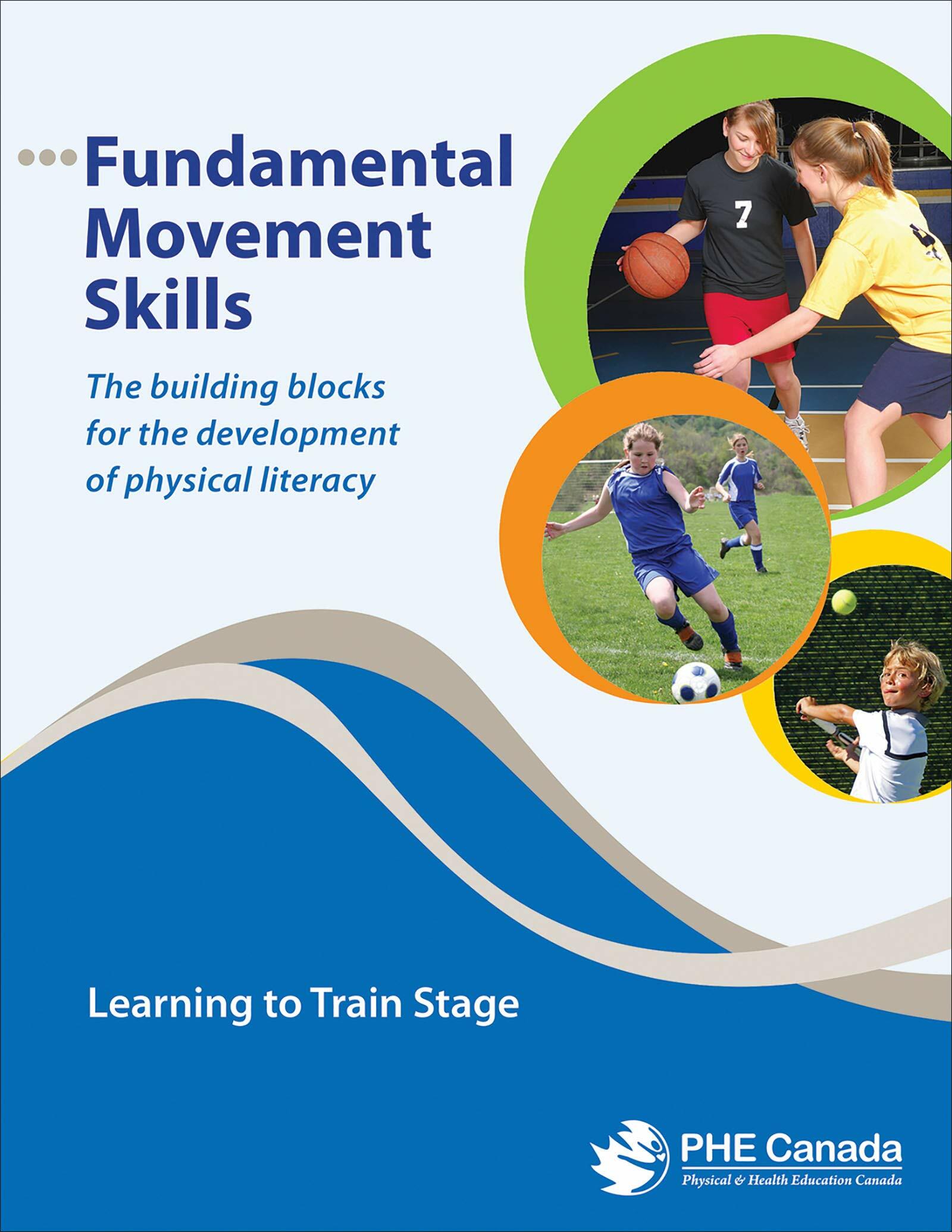 Fundamental Movement Skills: Learning to Train Stage (Spiral Binding)