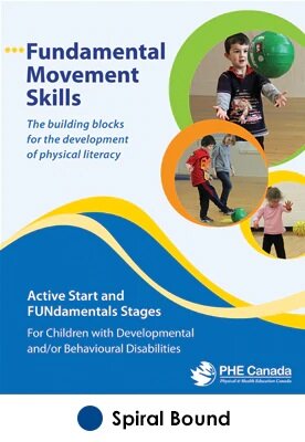Fundamental Movement Skills: Active Start & FUNdamentals Stages (Spiral Binding)