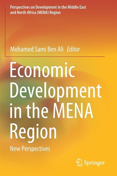 Economic Development in the MENA Region: New Perspectives (Paperback)