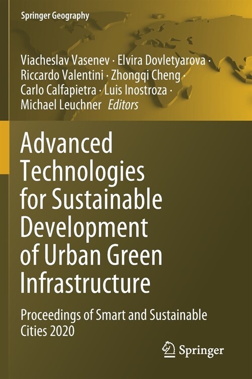 Advanced Technologies for Sustainable Development of Urban Green Infrastructure: Proceedings of Smart and Sustainable Cities 2020 (Paperback)