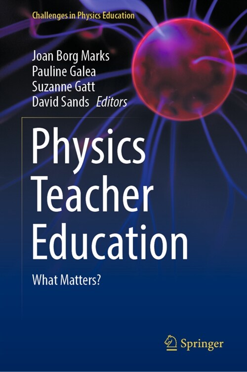 Physics Teacher Education: What Matters? (Hardcover, 2022)