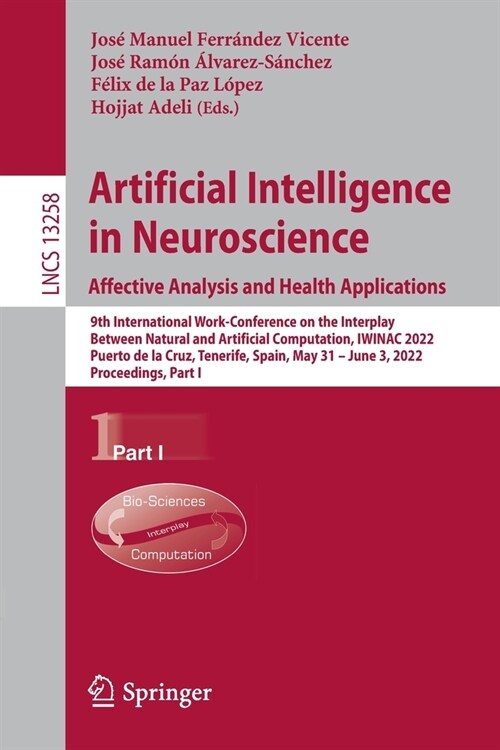 Artificial Intelligence in Neuroscience: Affective Analysis and Health Applications: 9th International Work-Conference on the Interplay Between Natura (Paperback)