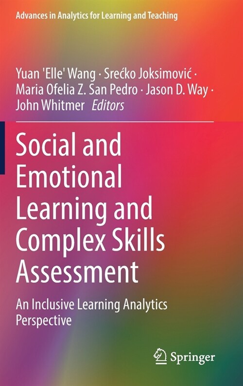 Social and Emotional Learning and Complex Skills Assessment: An Inclusive Learning Analytics Perspective (Hardcover, 2022)
