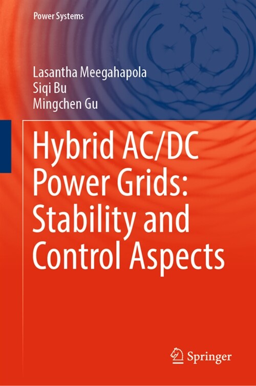 Hybrid AC/DC Power Grids: Stability and Control Aspects (Hardcover, 2022)