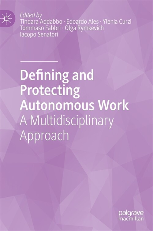 Defining and Protecting Autonomous Work: A Multidisciplinary Approach (Hardcover, 2022)