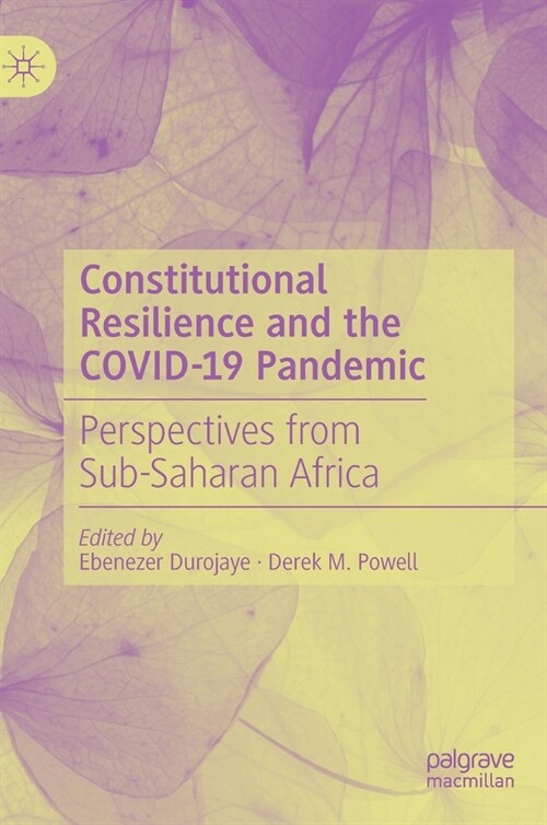 Constitutional Resilience and the Covid-19 Pandemic: Perspectives from Sub-Saharan Africa (Hardcover, 2022)