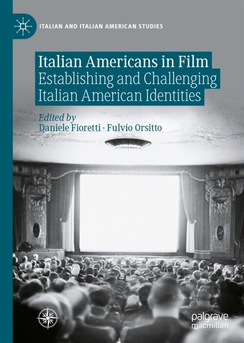 Italian Americans in Film: Establishing and Challenging Italian American Identities (Hardcover, 2023)