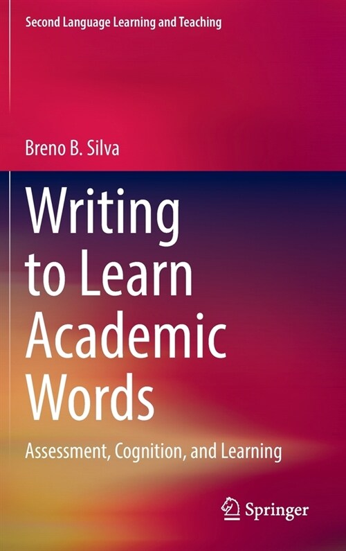 Writing to Learn Academic Words: Assessment, Cognition, and Learning (Hardcover, 2022)