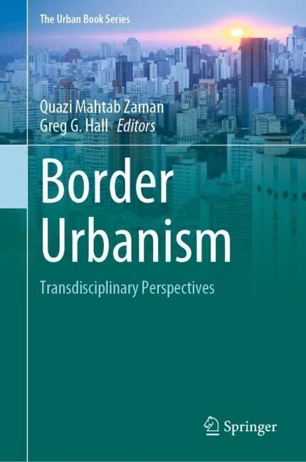 Border Urbanism: Transdisciplinary Perspectives (Hardcover, 2023)