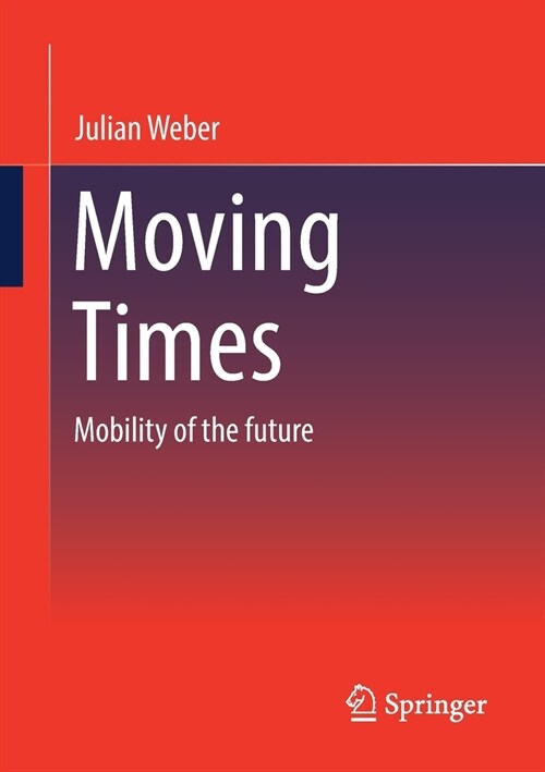 Moving Times: Mobility of the Future (Paperback, 2022)