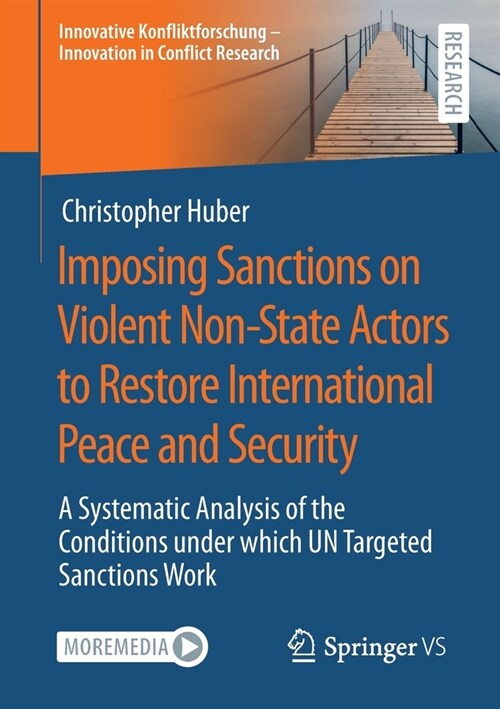 Imposing Sanctions on Violent Non-State Actors to Restore International Peace and Security: A Systematic Analysis of the Conditions Under Which Un Tar (Paperback, 2022)