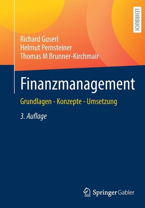 Finanzmanagement: Grundlagen - Konzepte - Umsetzung (Paperback, 3, 3. Aufl. 2022)