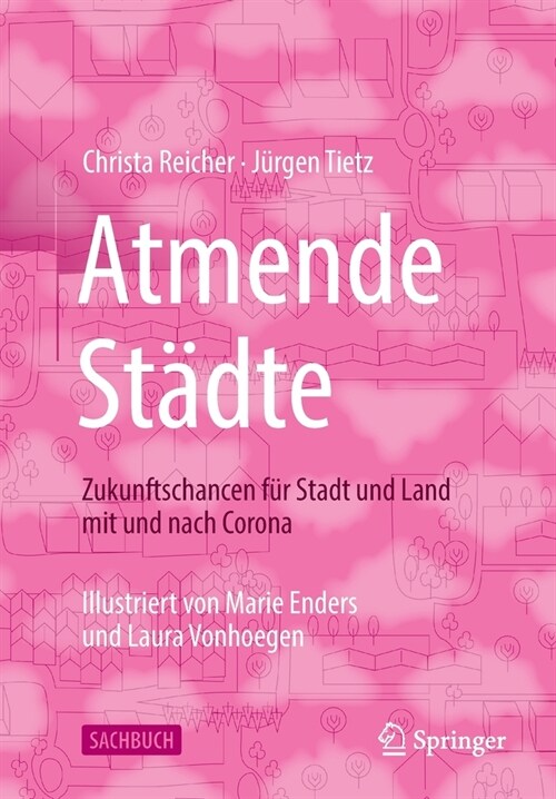 Atmende St?te: Zukunftschancen F? Stadt Und Land Mit Und Nach Corona (Paperback, 1. Aufl. 2022)