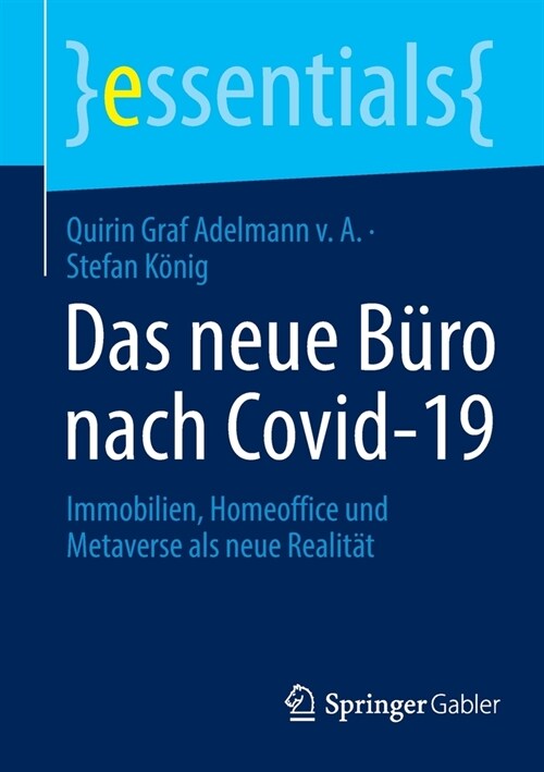 Das Neue B?o Nach Covid-19: Immobilien, Homeoffice Und Metaverse ALS Neue Realit? (Paperback, 1. Aufl. 2022)