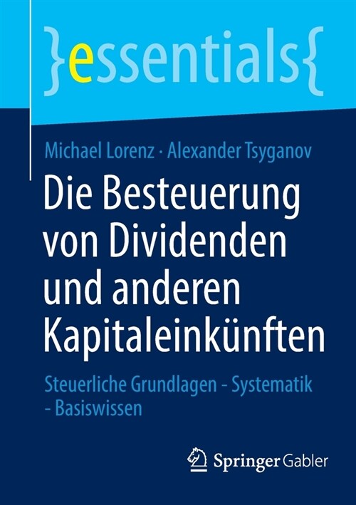 Die Besteuerung Von Dividenden Und Anderen Kapitaleink?ften: Steuerliche Grundlagen - Systematik - Basiswissen (Paperback, 1. Aufl. 2022)