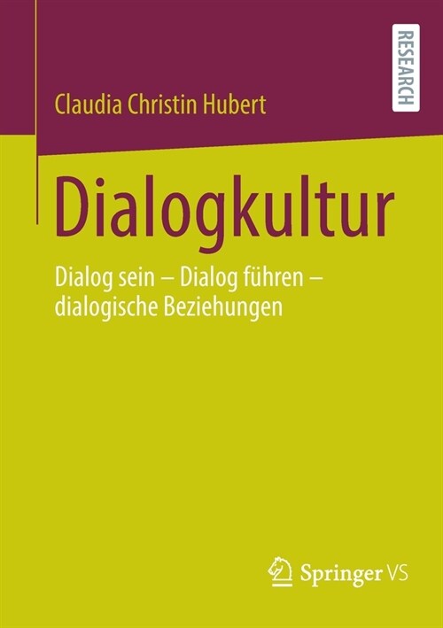 Dialogkultur: Dialog Sein - Dialog F?ren - Dialogische Beziehungen (Paperback, 1. Aufl. 2022)