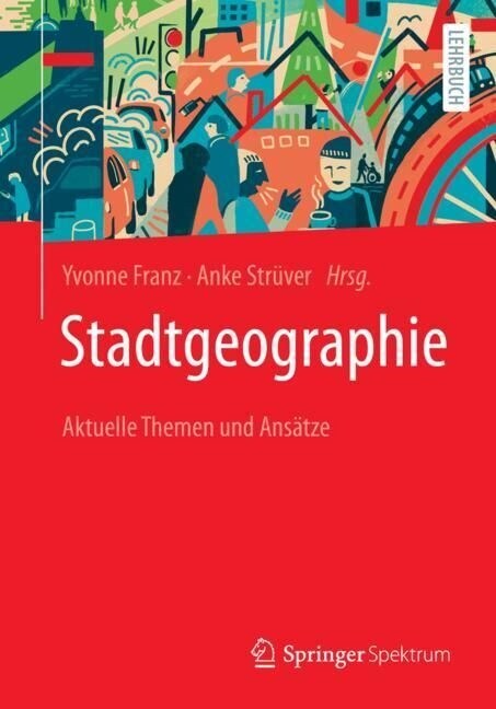 Stadtgeographie: Aktuelle Themen Und Ans?ze (Paperback, 1. Aufl. 2022)