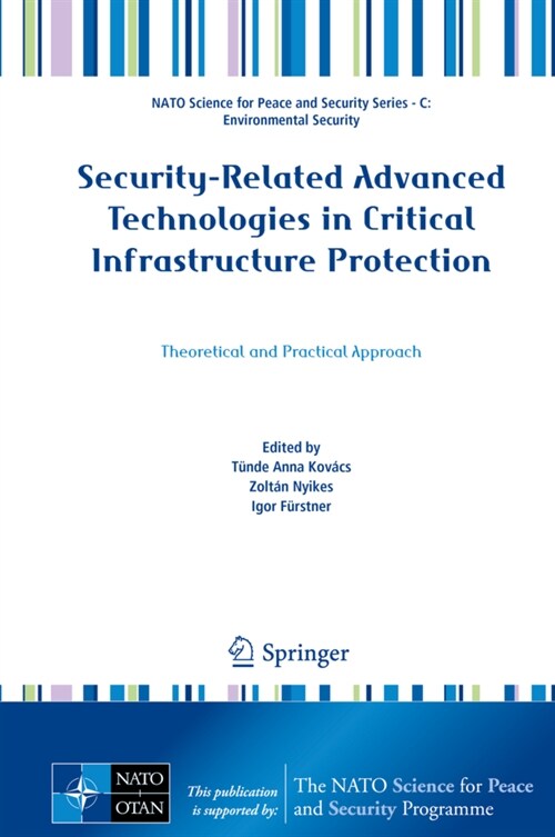 Security-Related Advanced Technologies in Critical Infrastructure Protection: Theoretical and Practical Approach (Hardcover, 2022)