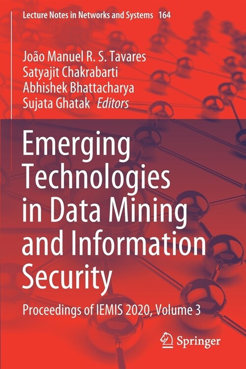 Emerging Technologies in Data Mining and Information Security: Proceedings of IEMIS 2020, Volume 3 (Paperback)