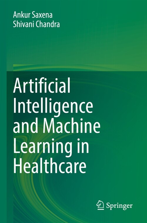 Artificial Intelligence and Machine Learning in Healthcare (Paperback)