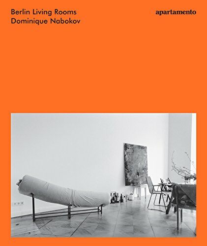 Berlin Living Rooms, Dominique Nabokov 도미닉 나보코프 베를린 거실 (Hardcover)