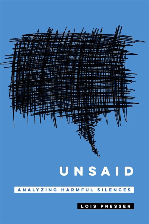 Unsaid: Analyzing Harmful Silences (Paperback)