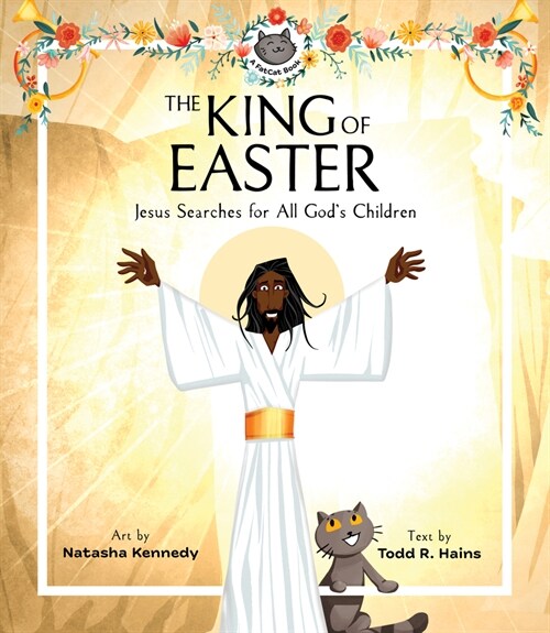 The King of Easter: Jesus Searches for All Gods Children (Hardcover)