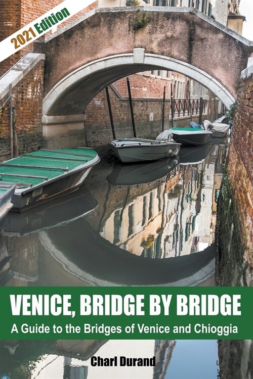 Venice, Bridge by Bridge (Expanded Edition 2021) (Paperback)