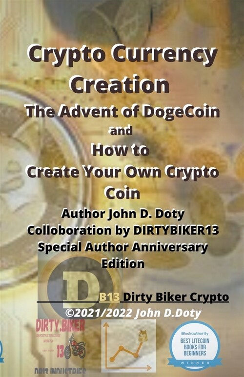 Crypto Currency Creation The Advent of Dogecoin and How to Create Your Own Crypto Coin (Paperback)
