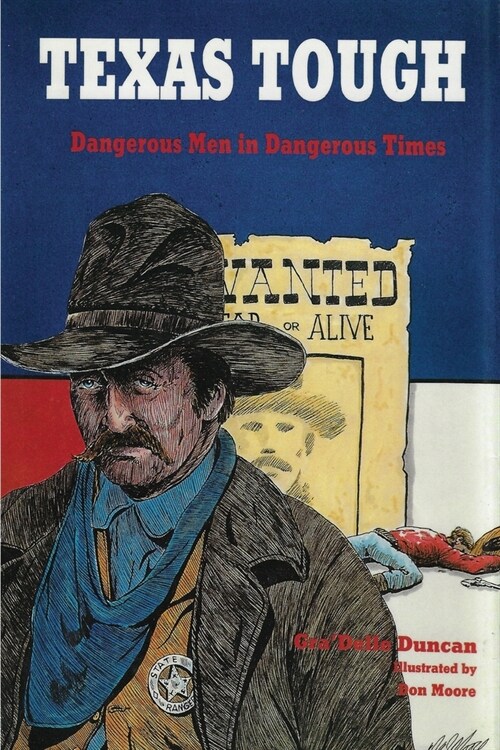 Texas Tough: Dangerous Men in Dangerous Times (Paperback)