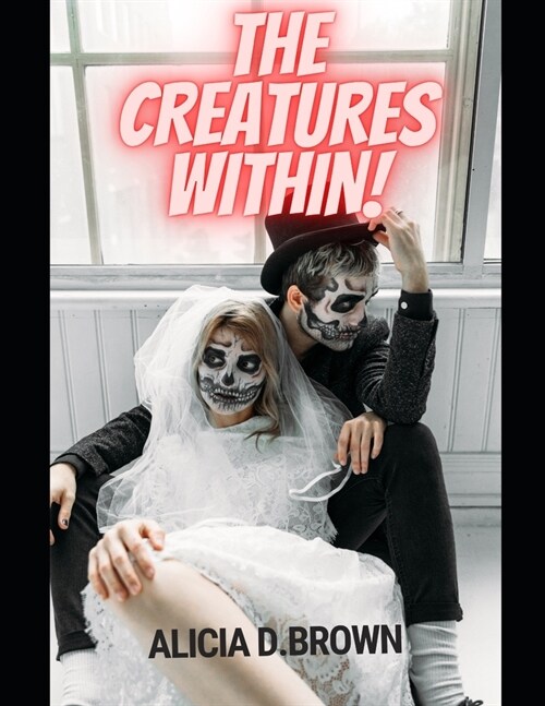 The Creatures Within (Paperback)