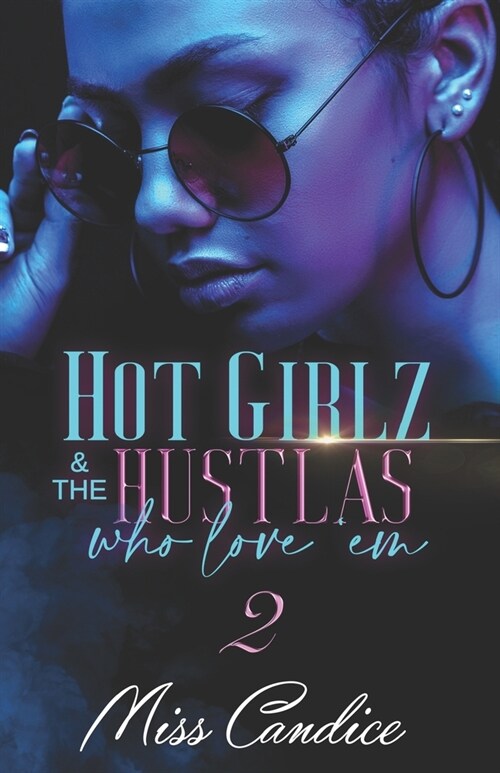 Hot Girlz and the Hustlas Who Love Em 2 (Paperback)