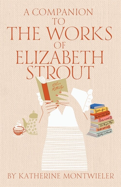 A Companion to the Works of Elizabeth Strout (Paperback)