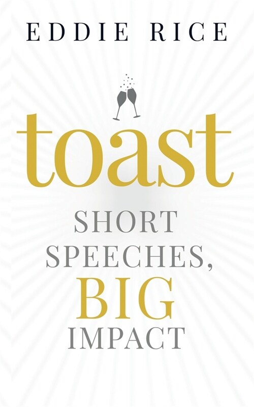 Toast: Short Speeches, Big Impact (Paperback)