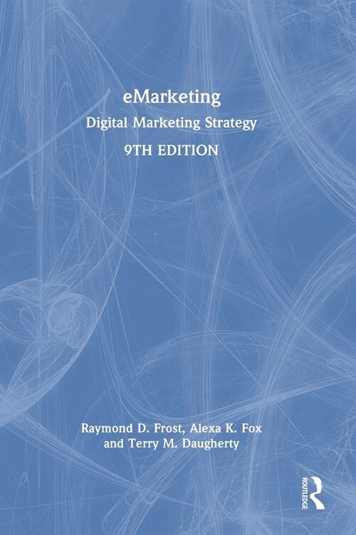 eMarketing : Digital Marketing Strategy (Hardcover, 9 ed)