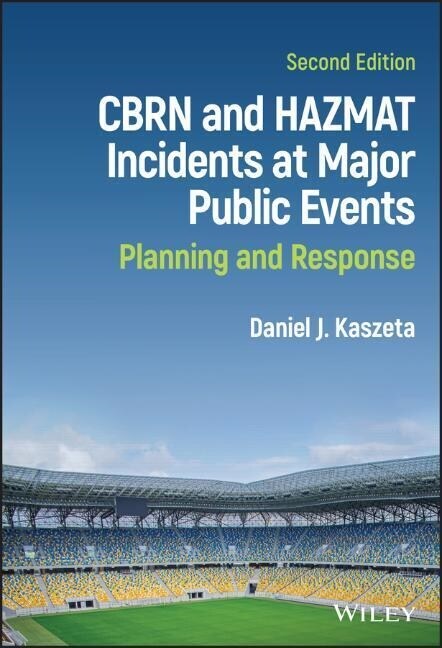 Cbrn and Hazmat Incidents at Major Public Events: Planning and Response (Hardcover, 2)