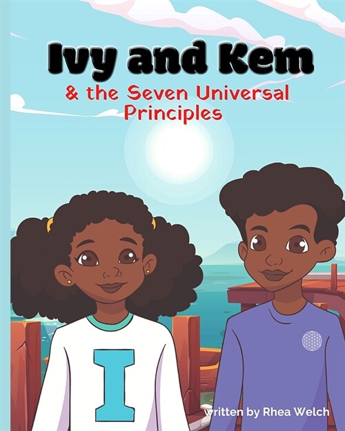 Ivy and Kem and The Seven Universal Principles (Paperback)