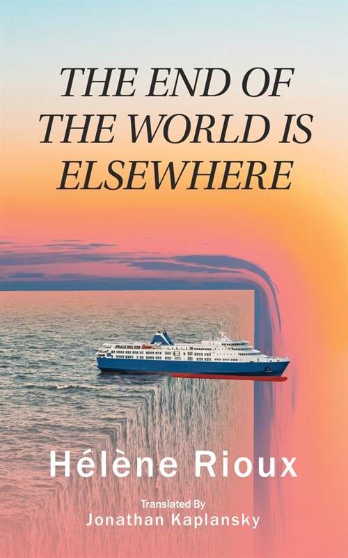 The End of the World Is Elsewhere: Volume 56 (Paperback)