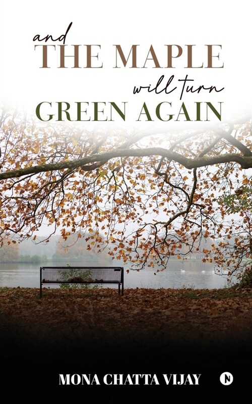 And The Maple Will Turn Green Again (Paperback)