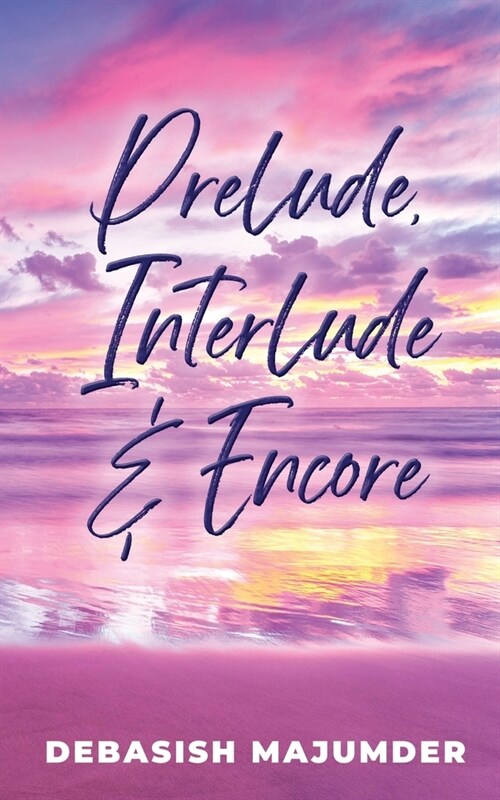 Prelude, Interlude & Encore (Paperback)