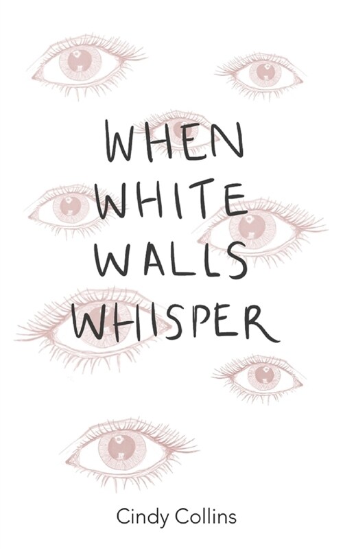When White Walls Whisper (Paperback)