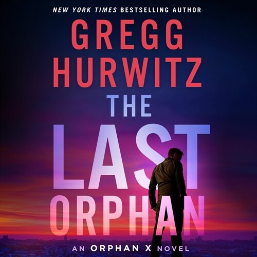 The Last Orphan: An Orphan X Novel (Audio CD)