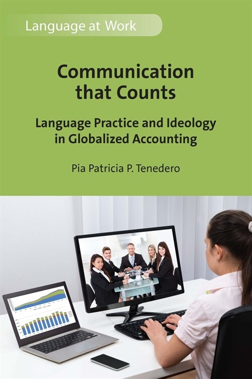 Communication that Counts : Language Practice and Ideology in Globalized Accounting (Hardcover)