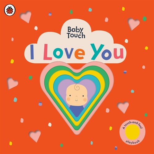 I Love You: A Touch-And-Feel Playbook (Board Books)