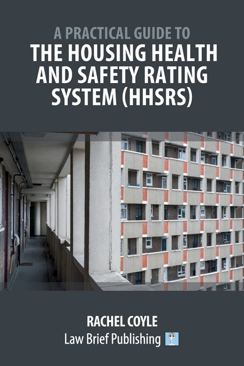 A Practical Guide to the Housing Health and Safety Rating System (HHSRS) (Paperback)