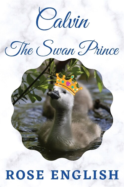 Calvin The Swan Prince (Paperback)