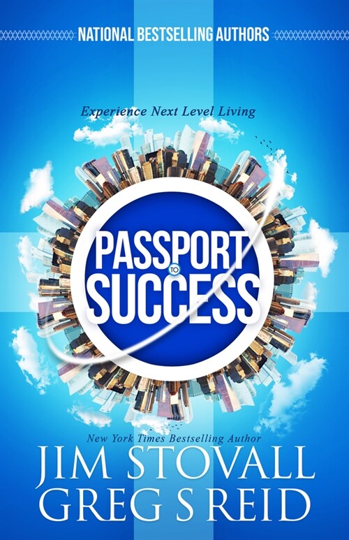 Passport to Success: Experience Next Level Living (Paperback)