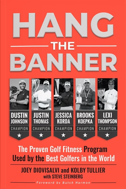 Hang the Banner: The Proven Golf Fitness Program Used by the Best Golfers in the World (Paperback)