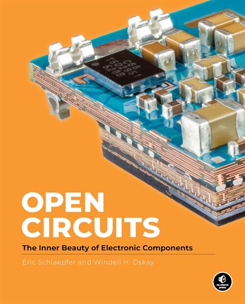 [중고] Open Circuits: The Inner Beauty of Electronic Components (Hardcover)